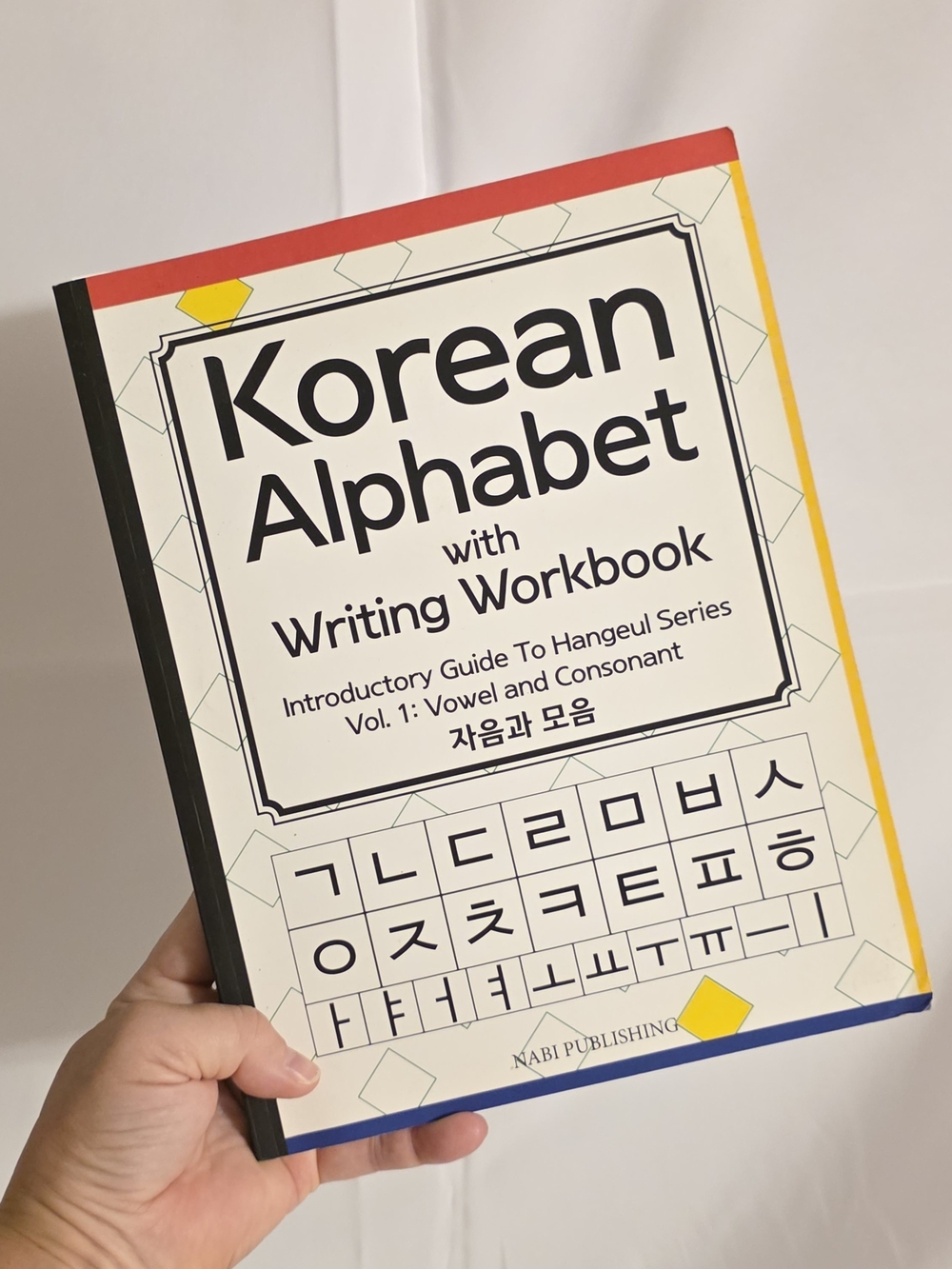 Korean Alphabet Writing Workbook Volume 1 Vowel and Consonant